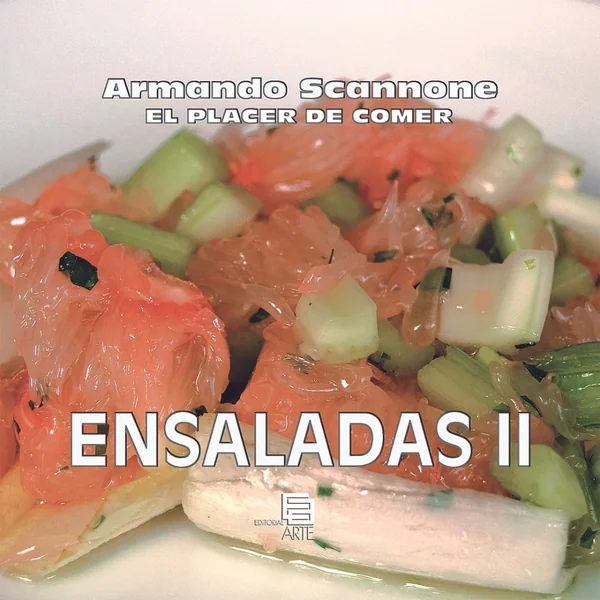 Armando Scannone “El Placer De Comer – Ensaladas II”